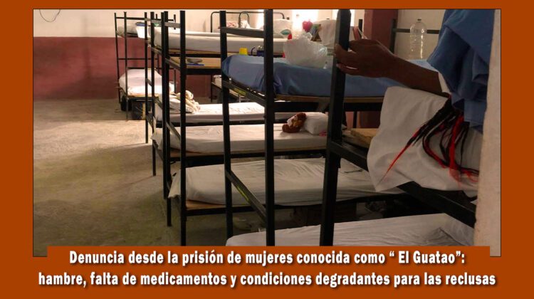 denuncia desde la prisión El Guatao