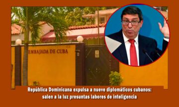 Republica dominicana expulsa diplomaticos cubanos por inteligencia