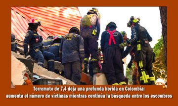 Aumentan las cifras de fallecidos tras terremoto en Colombia