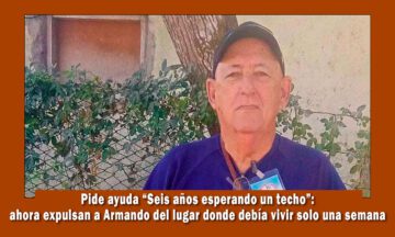 Armando pide ayuda para poder tener un techo donde vivir