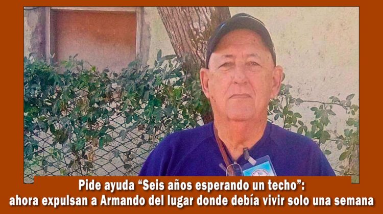 Armando pide ayuda para poder tener un techo donde vivir