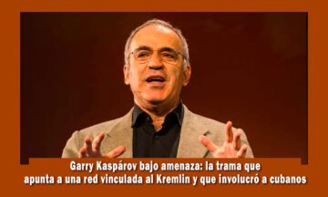 Garry Kaspárov bajo amenaza del Kremlin