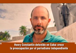 Periodista independiente Henry Constantin es detenido por el régimen de cuba