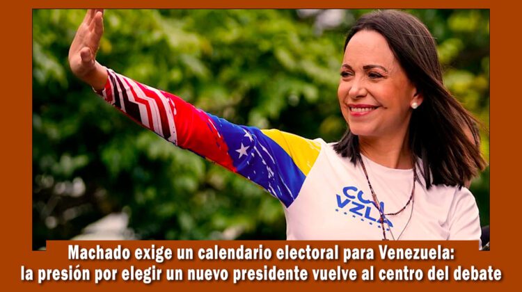 María Corina machado exige elecciones libres en Venezuela