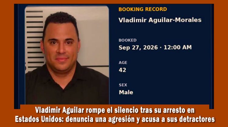 Influencer Vladimir Aguilar rompe el silencio tras su arresto