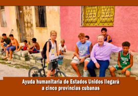 Ayuda humanitaria de Estados unidos llegará a cinco provincia de Cuba