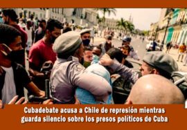 Cubadebate acusa a Chile mientras omite la situacion de los DDHH en Cuba