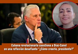 cubana revolucionaria desafía al dictador Díaz-Canel