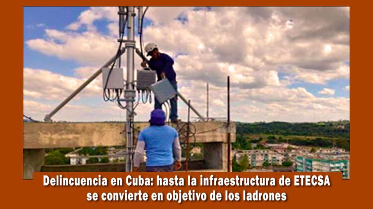Aumento de la delincuencia en Cuba roban antena de ETECSA