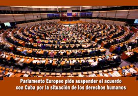 Parlamento Europeo emite resolución que pide romper acuerdos con Cuba