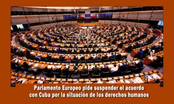 Parlamento Europeo emite resolución que pide romper acuerdos con Cuba