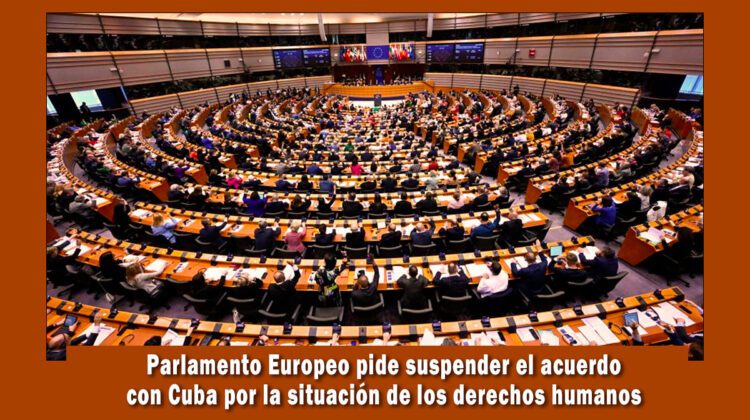 Parlamento Europeo emite resolución que pide romper acuerdos con Cuba