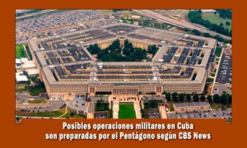 Pentágono prepara posibles operaciones militares en Cuba