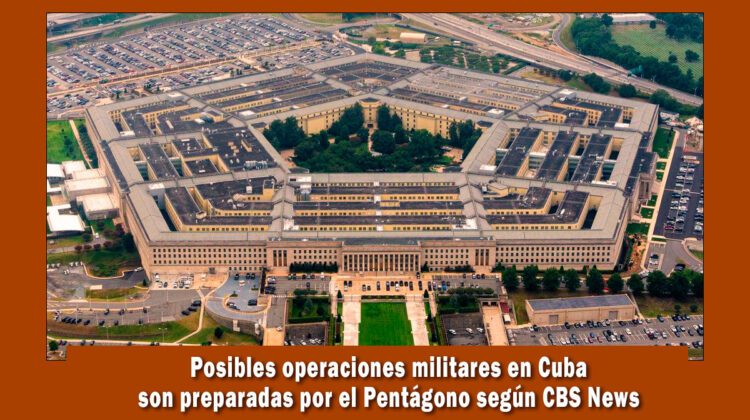 Pentágono prepara posibles operaciones militares en Cuba