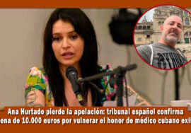 Comunista Ana Hurtado pierde su apelación contra el médico cubano Lucio Enrique Nadarse