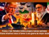 Trump e Irán: Estados Unidos prepara nuevas opciones militares mientras crece el temor a una guerra de mayor alcance