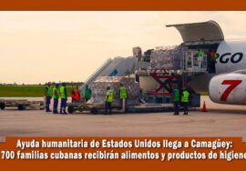 Ayuda humanitaria de Estados Unidos llega a Camagüey