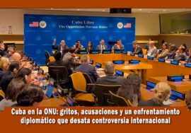 Cuba en la ONU forma un escandalo al mejor estilo de barrio