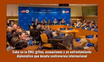 Cuba en la ONU forma un escandalo al mejor estilo de barrio