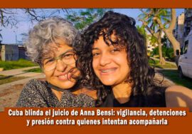 Régimen de Cuba blinda juicio de Anna Bensi