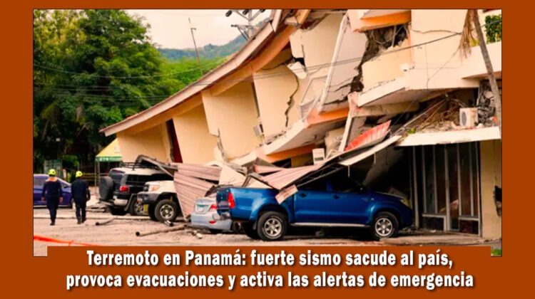 fuerte terremoto en Panamá, sin victimas por el momento