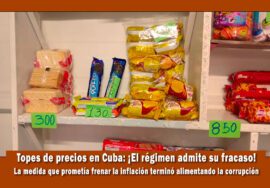 topes de precio en cuba aceptan que han sido medidas fallidas