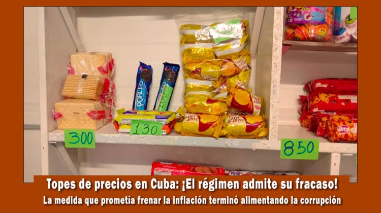 topes de precio en cuba aceptan que han sido medidas fallidas